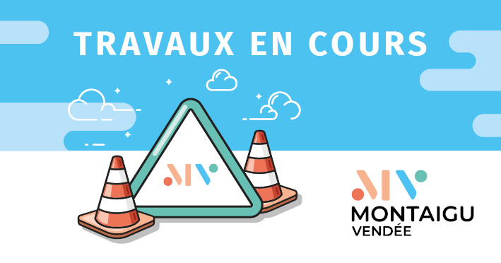 Visuel : travaux en cours Montaigu-Vendée