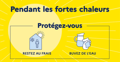 Visuel : pendant les fortes chaleurs, protégez-vous